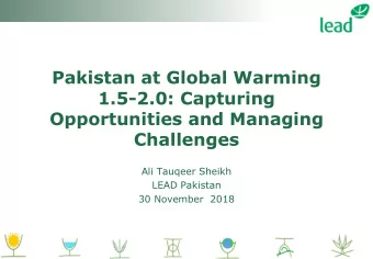 1.5-2.0: Capturing  Opportunities and Managing  Challenges  Ali Tauqeer Sheikh  LEAD Pakistan  30