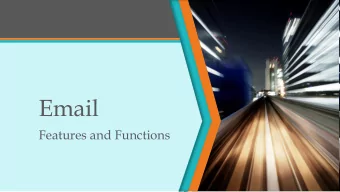 Email  Features and Functions  What we will cover  What is Email  What is Gmail  Why do we