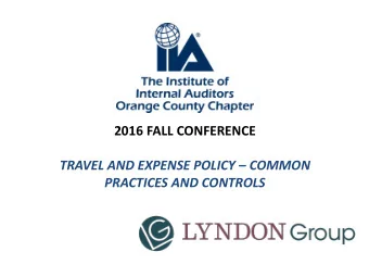 2016 FALL CONFERENCE TRAVEL AND EXPENSE POLICY  COMMON  PRACTICES AND CONTROLS  Agenda