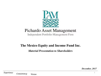 Pichardo Asset Management  Independent Portfolio Management Firm  The Mexico Equity and Income Fund