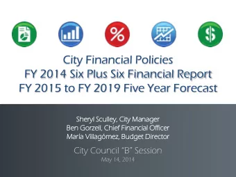 Click to edit Master title style  City Financial Policies  FY 2014 Six Plus Six Financial Report