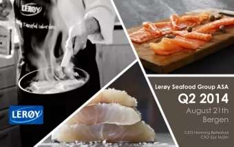 Q2 2014  August 21th  Bergen  CEO Henning Beltestad  CFO Sjur Malm  Agenda  Highlights  Key