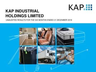 KAP INDUSTRIAL  HOLDINGS LIMITED  UNAUDITED RESULTS FOR THE SIX MONTHS ENDED 31 DECEMBER 2018