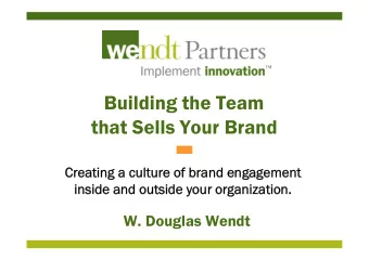 Building the Team  that Sells Your Brand  Crea  reating  ing a culture  ture of  of brand  and