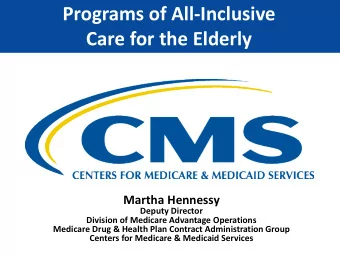 Programs of All-Inclusive  Care for the Elderly  Martha Hennessy  Deputy Director  Division of