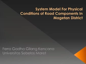 connecting one city to another, between town and village,  and between villages. In addition, roads