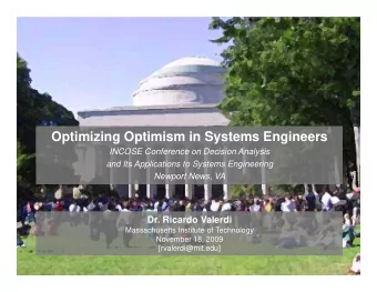 Optimizing Optimism in Systems Engineers  INCOSE Conference on Decision Analysis  and Its