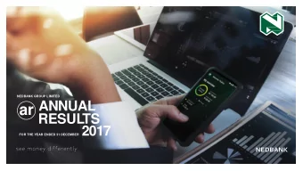 ar  RESUL  TS  2017  FOR THE YEAR ENDED 31 DECEMBER  Cyclical economic upturn off a low base