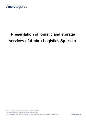 Presentation of logistic and storage  services of Ambro Logistics Sp. z o.o. Logistic Operations
