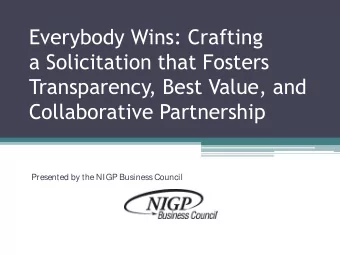 Everybody Wins: Crafting  a Solicitation that Fosters  Transparency, Best Value, and  Collaborative