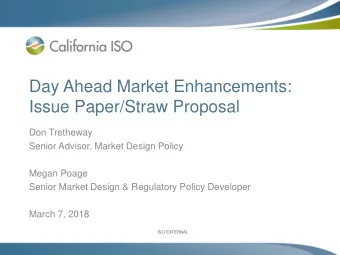 Issue Paper/Straw Proposal  Don Tretheway  Senior Advisor, Market Design Policy  Megan Poage