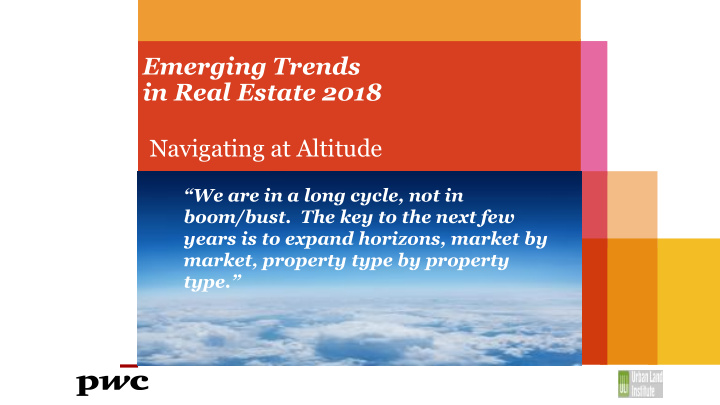 emerging trends in real estate 2018 navigating at altitude