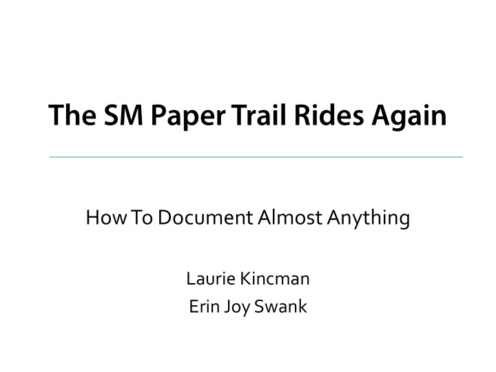 the sm paper trail rides again