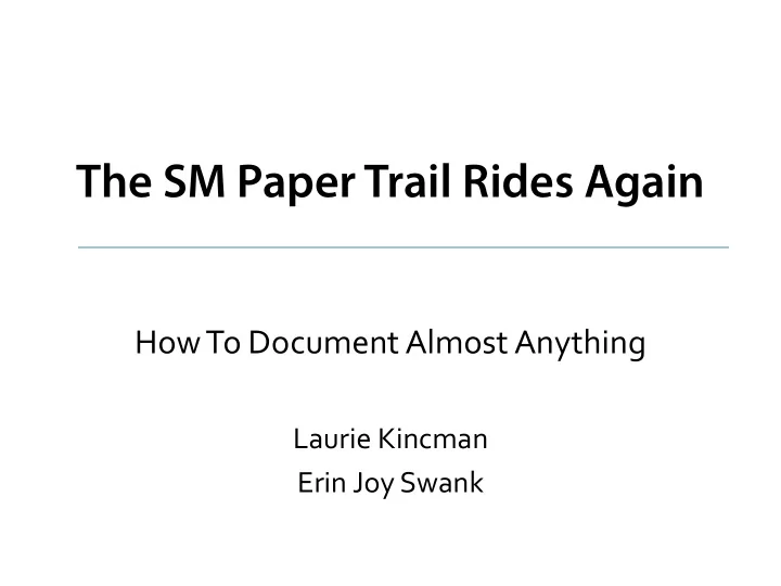 the sm paper trail rides again