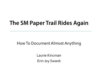 The SM Paper Trail Rides Again  How To Document Almost Anything  Laurie Kincman  Erin Joy Swank O