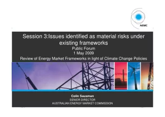 Session 3:Issues identified as material risks under  existing frameworks  Public Forum  1 May 2009
