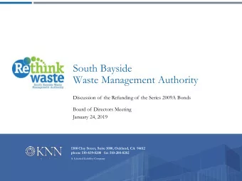 South Bayside  Waste Management Authority  Discussion of the Refunding of the Series 2009A Bonds