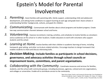 Epsteins Model for Parental  Involvement 1. Parenting . Assist families with parenting skills,