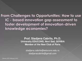 Prof. Sladjana Cabrilo, Ph.D.  University EDUCONS, Novi Sad, SERBIA  Member of the New Club of