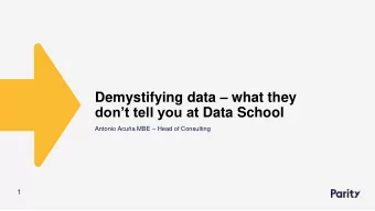 Demystifying data  what they dont tell you at Data School Antonio Acua MBE  Head of