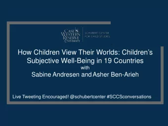 How Children View Their Worlds: Childrens  Subjective Well-Being in 19 Countries  with  Sabine