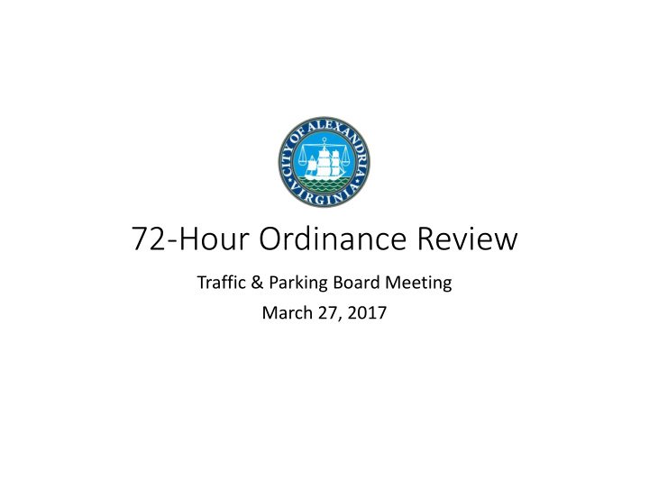 72 hour ordinance review