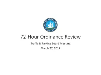 72-Hour Ordinance Review  Traffic &amp; Parking Board Meeting  March 27, 2017  Public Outreach