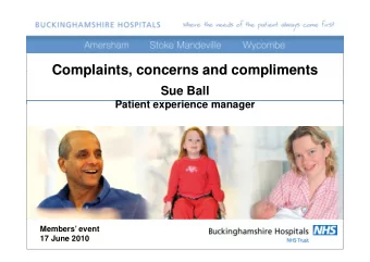Complaints concerns and compliments  Complaints, concerns and compliments  Sue Ball  P ti  Patient
