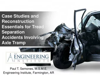 Case Studies and  Reconstruction  Essentials for Tread  Separation  Accidents Involving  Axle Tramp