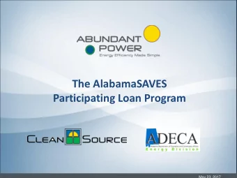 Participating Loan Program  May 23, 2017 ALABAMA SAVES TM PROGRAM ADECA  Energy Division of