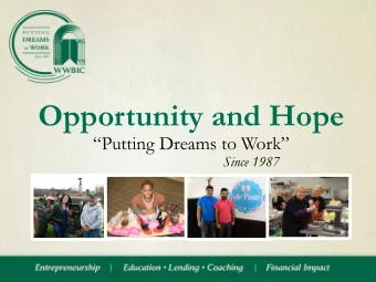 Opportunity and Hope Putting Dreams to Work  Since 1987  Strategic Thinking  Who We Are  The