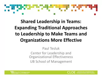 Shared Leadership in Teams: Expanding Traditional Approaches to Leadership to Make Teams and