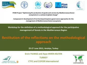 Restitution of the reflections on the methodological  approach 25- 27 June 2013, Antalya, Turkey