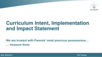 and Impact Statement  We are trusted with Parents most precious possessions   treasure