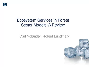 Ecosystem Services in Forest  Sector Models: A Review  Carl Nolander, Robert Lundmark  Introduction