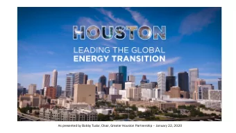 As presented by Bobby Tudor, Chair, Greater Houston Partnership  January 22, 2020