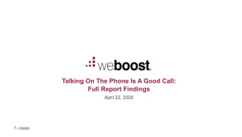 Talking On The Phone Is A Good Call:  Full Report Findings  April 22, 2020  Survey Methodology