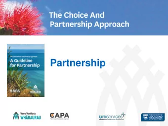Partnership  WHAT IS THE CHOICE &amp; PARTNERSHIP APPROACH?    The Choice and Partnership