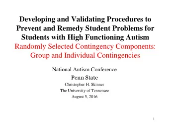 Students with High Functioning Autism  Randomly Selected Contingency Components: Group and