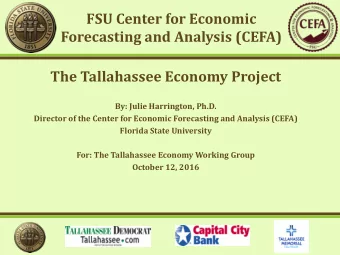 FSU Center for Economic  Forecasting and Analysis (CEFA)  The Tallahassee Economy Project  By: