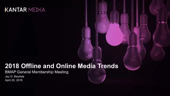 2018 Offline and Online Media Trends  BMAP General Membership Meeting  Jay G. Bautista  April 20,