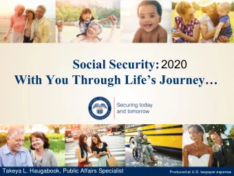 Social Security:  2020  With You Through Lifes Journey  Takeya L. Haugabook, Public Affairs