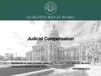 Judicial Compensation  PRESENTED TO JOINT INTERIM COMMITTEE TO STUDY STATE JUDICIAL SALARIES