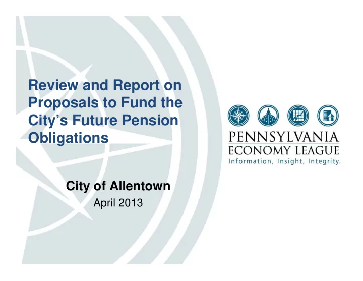 review and report on proposals to fund the city s future