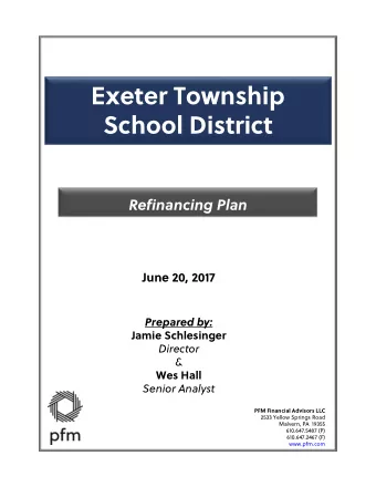 Exeter Township  School District  Refinancing Plan  June 20, 2017  Prepared by:  Jamie Schlesinger