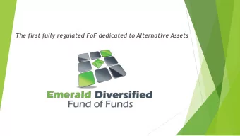 The first fully regulated FoF dedicated to Alternative Assets  Content  The Emerald Team  page  3