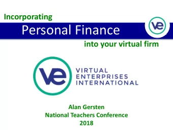Personal Finance  into your virtual firm  Alan Gersten  National Teachers Conference  2018