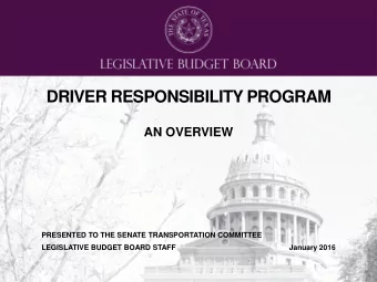 DRIVER RESPONSIBILITY PROGRAM  AN OVERVIEW  PRESENTED TO THE SENATE TRANSPORTATION COMMITTEE
