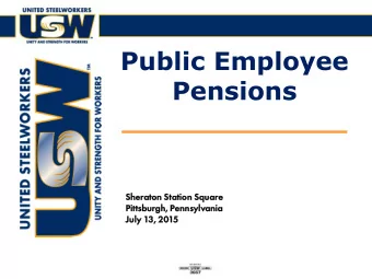 Pensions  Sherato  aton Statio  ation Square  Pittsburgh,  urgh, Penns  nsylvania  nia  July 13,