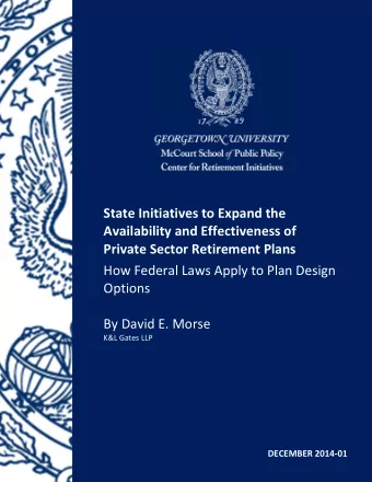 DECEMBER 2014-01  Center for Retirement Initiatives  December 2014-01  INTRODUCTION  Americans are